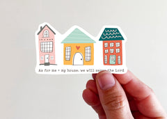 As For Me and My House Vinyl Sticker
